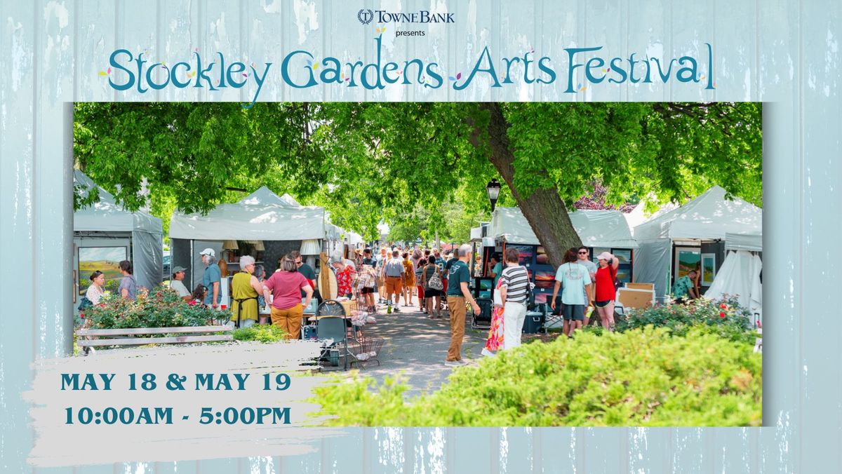 40th Annual Stockley Gardens Spring Arts Festival