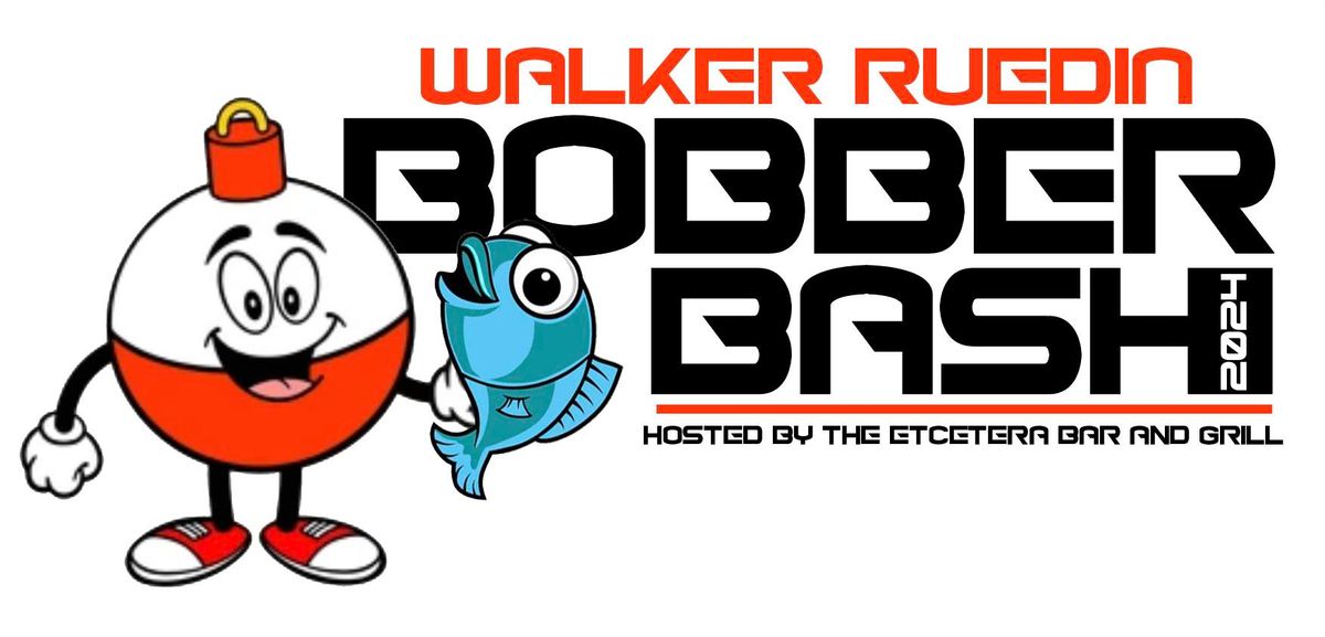 Walker Ruedin Bobber Bash