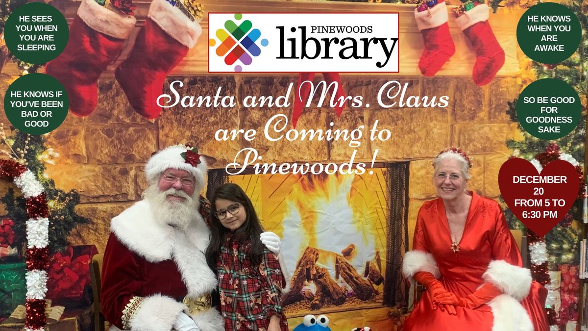 Santa and Mrs. Claus are coming to Pinewoods! Santa y la Sra. Claus Vienen a Pinewoods 