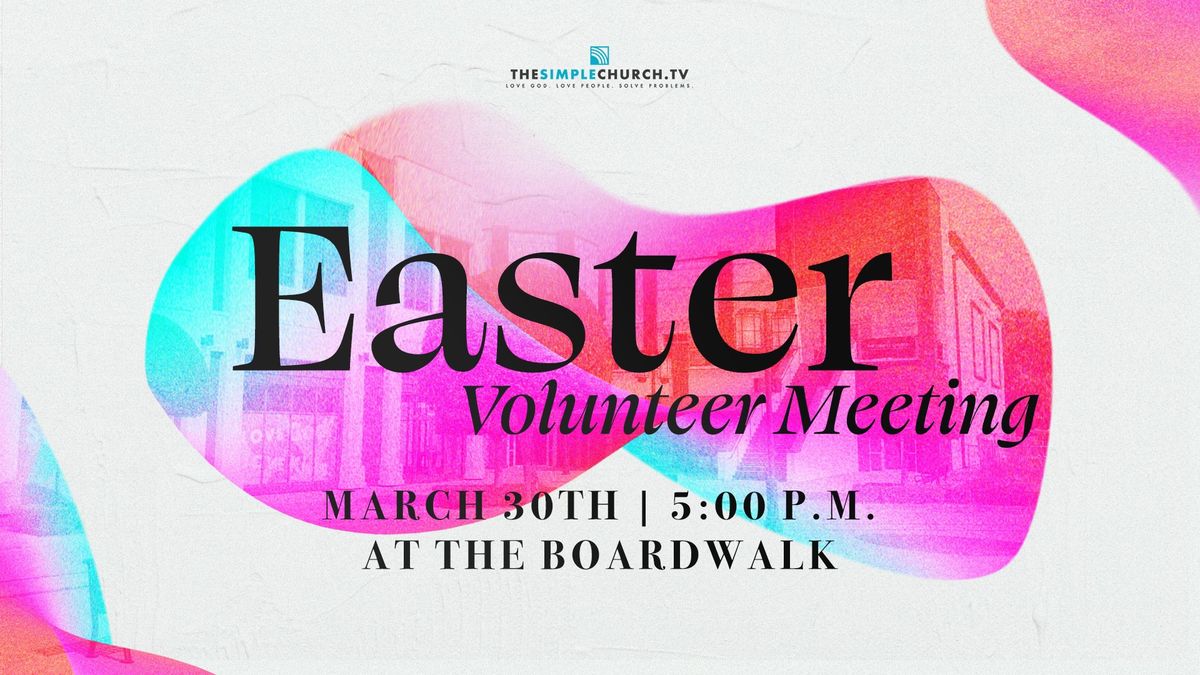 Easter Volunteer Meeting