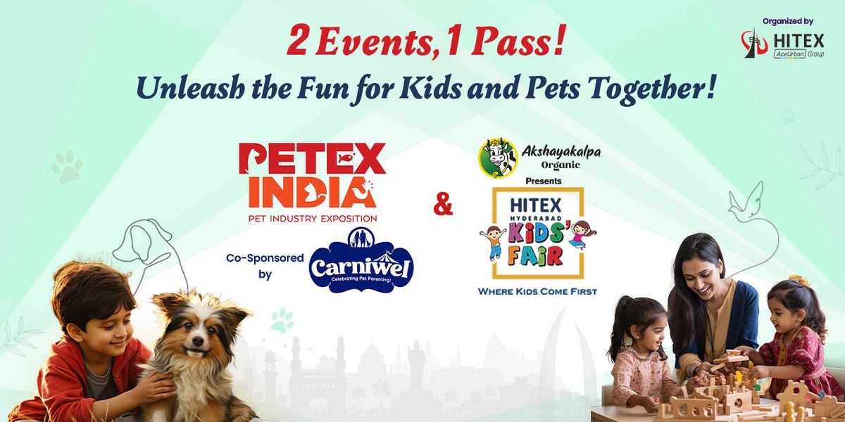 Hyderabad Kids Fair and Petex India