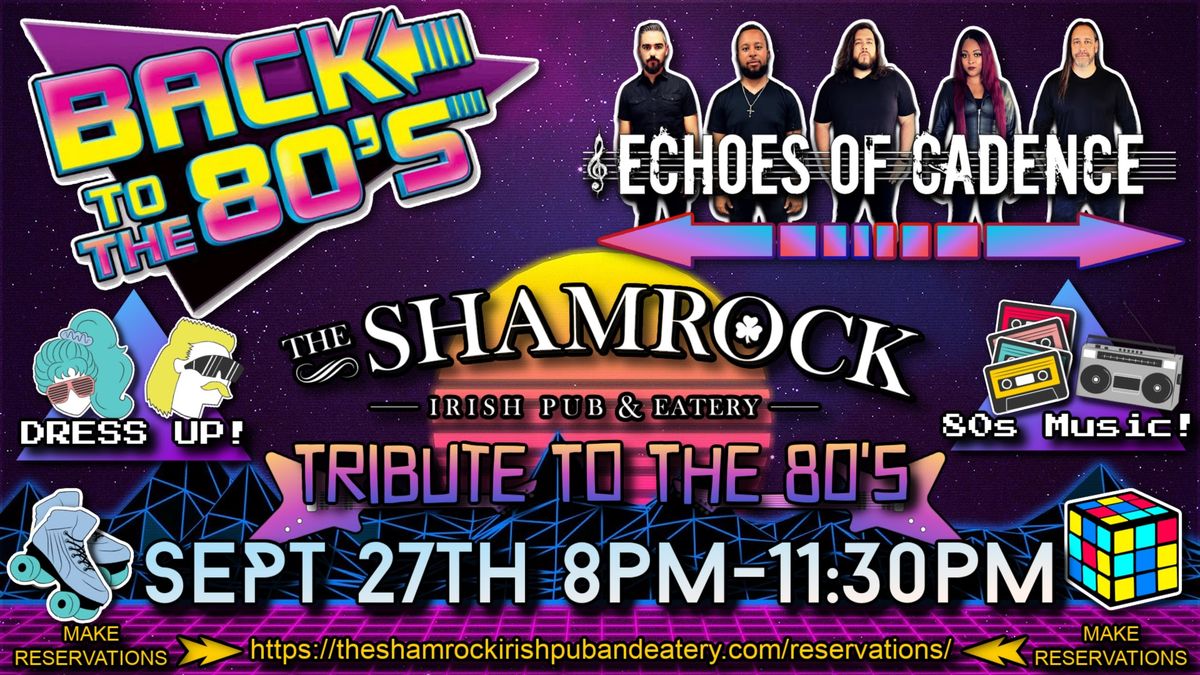 Echoes Of Cadence 80s Night at Shamrock Irish Pub!