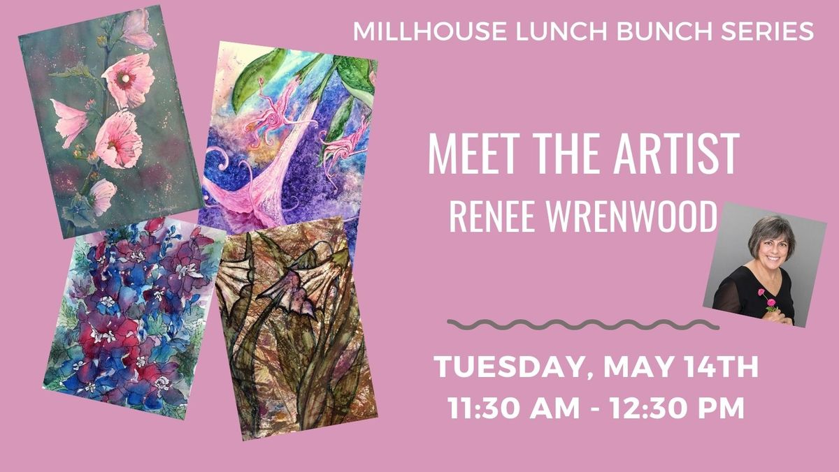 Lunch Bunch - Meet the Artist: Renee Wrenwood 