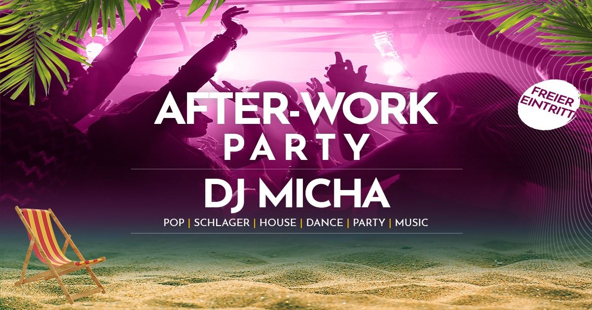 After-Work-Party mit DJ MICHA - Eure Lokation mit Beach Feeling