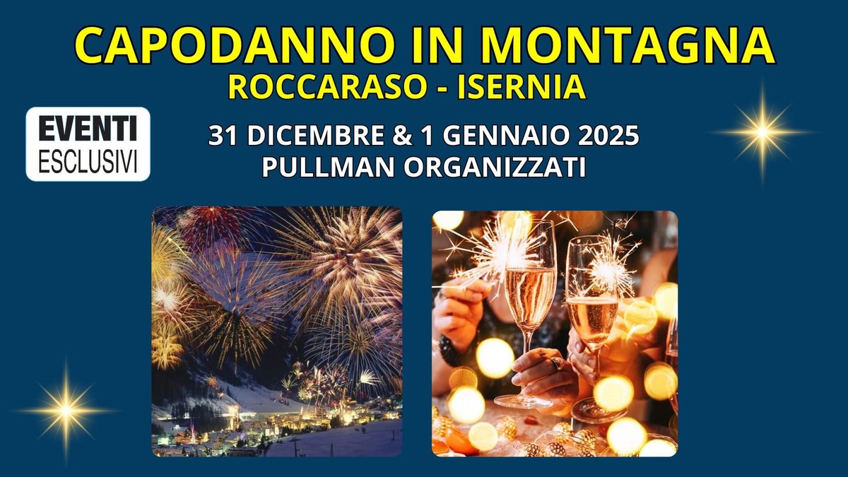 Capodanno in Montagna \u2728 "31 Dicembre & 1 Gennaio 2025" \ud83d\ude8c Pullman Organizzati 