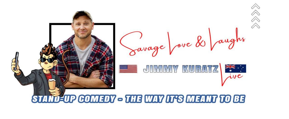 [Save The Date] Savage Love & Laughs Featuring Jimmy Kuratz Live