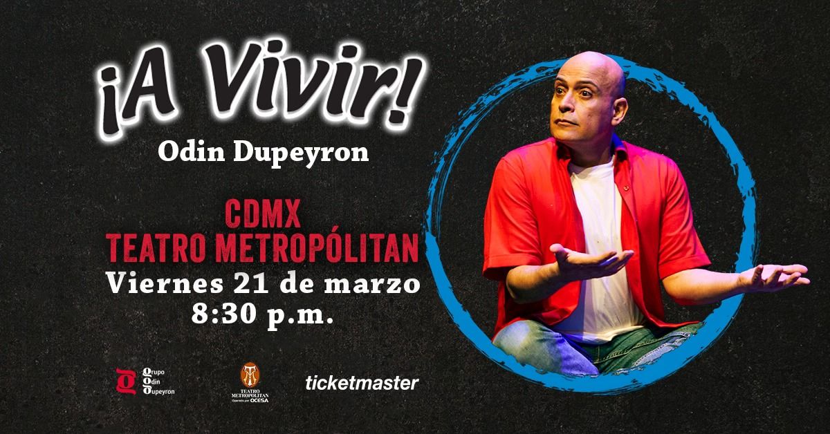 \u00a1A Vivir! Teatro Metropolitan CDMX