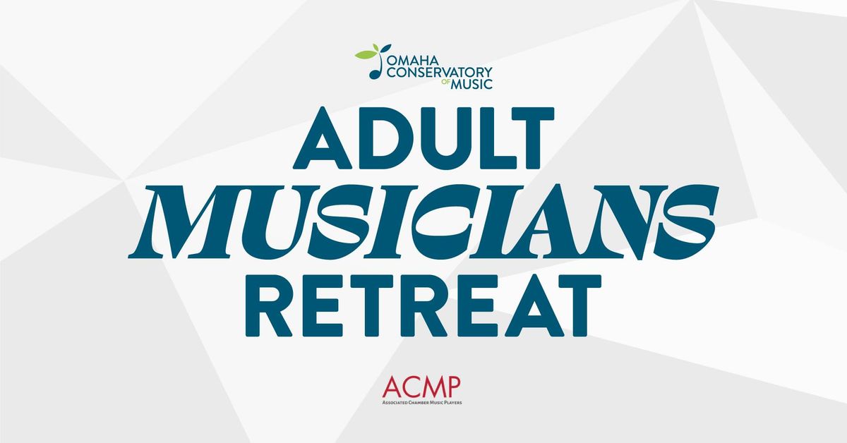 Adult Musicians Retreat