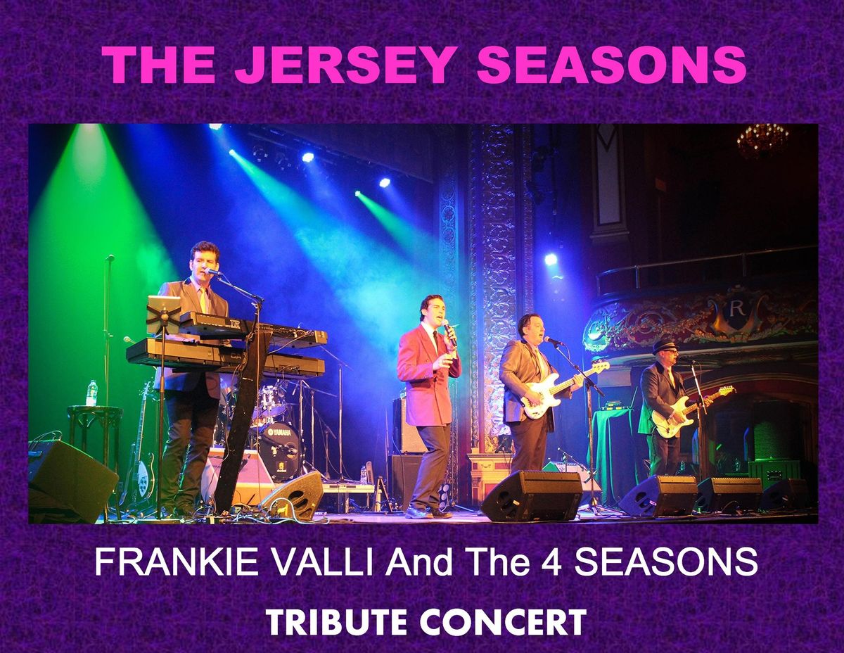 Jersey Seasons: A Frankie Valli and The Four Seasons Tribute