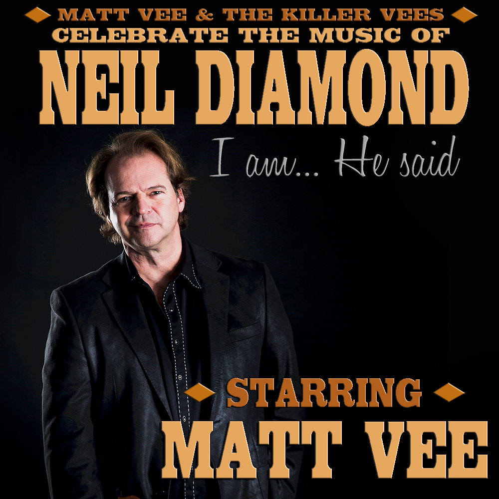 I Am He Said - A Celebration Of The Music Of Neil Diamond at Nancy and David Bilheimer Capitol Theatre
