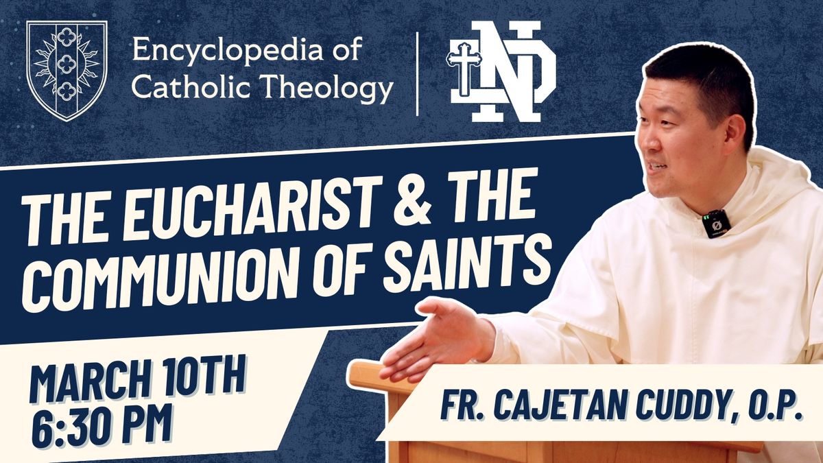 Fr. Cajetan Cuddy, O.P. Speaking at Notre Dame March 10