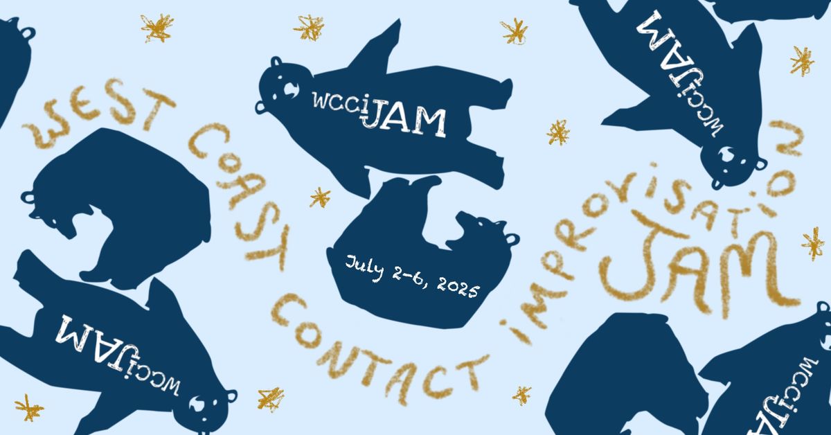 wcciJAM 2025 (West Coast Contact Improvisation Jam)