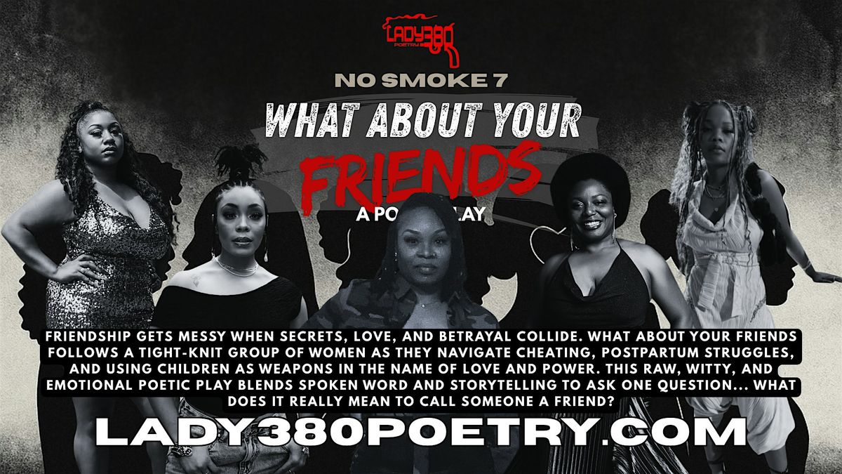 What About Your Friends- A Poetic Play