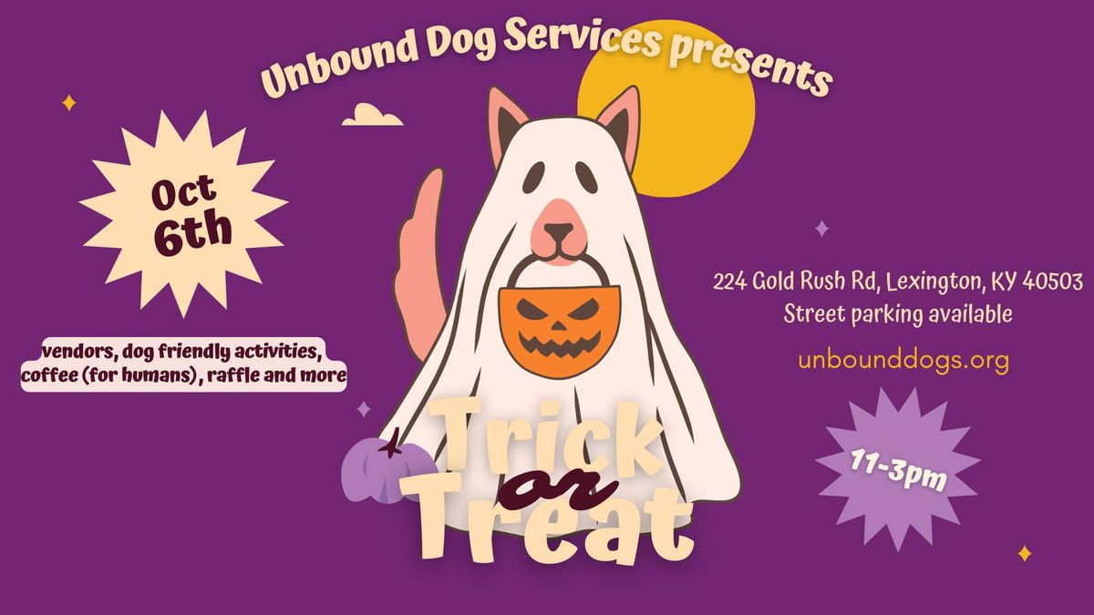 Trick or Treat at Unbound Dogs!