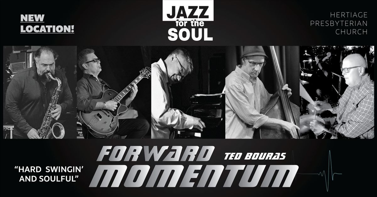 Jazz for the Soul - Ted Bouras | Forward Momentum