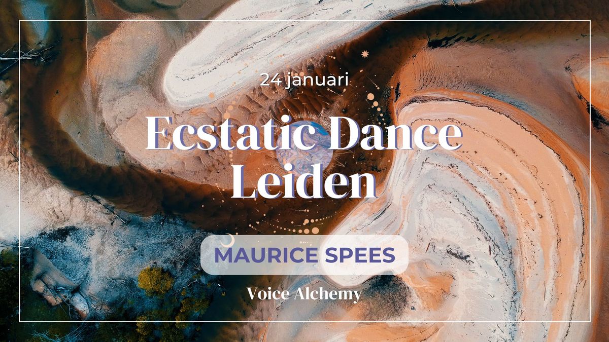 Leiden Ecstatic Dance met Maurice Spees