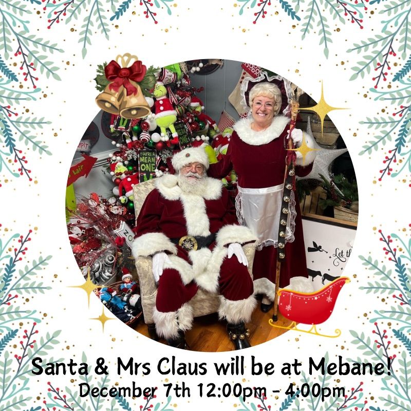 Santa & Mrs. Claus are coming to Mebane! 