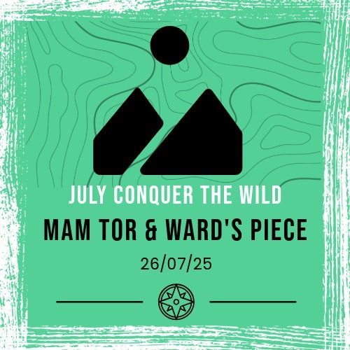 July Conquer the Wild: Mam Tor & Ward's Piece 