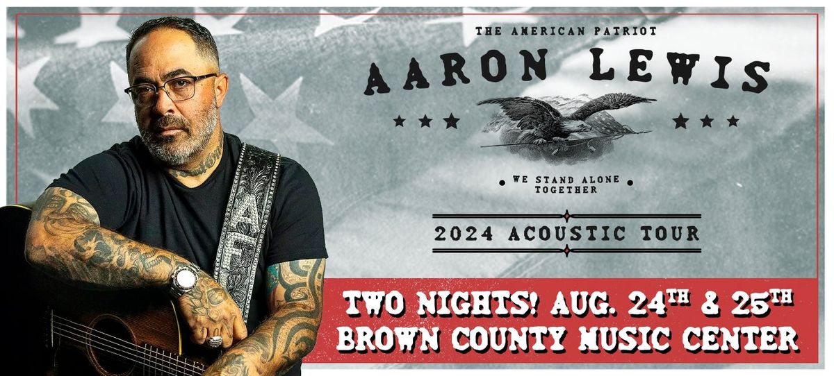 Aaron Lewis and The Stateliners at Brown County Music Center