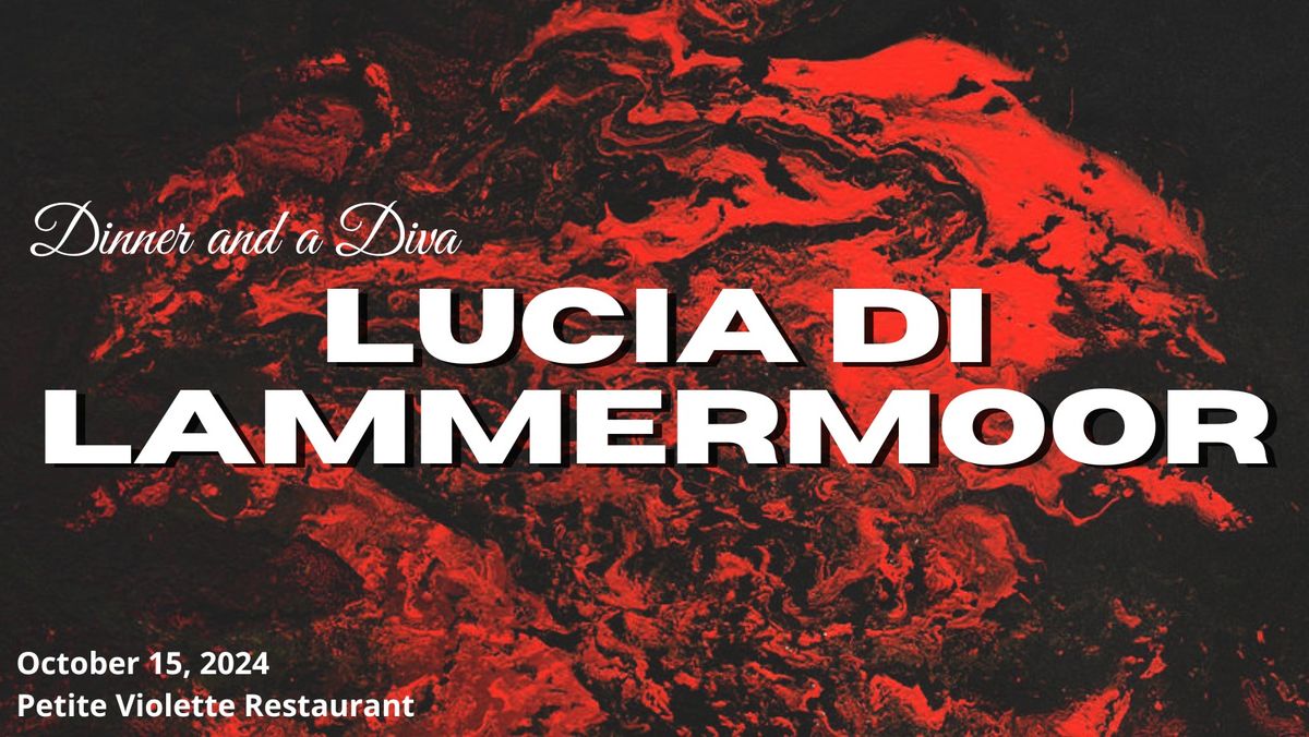 Dinner and a Diva: Lucia di Lammermoor