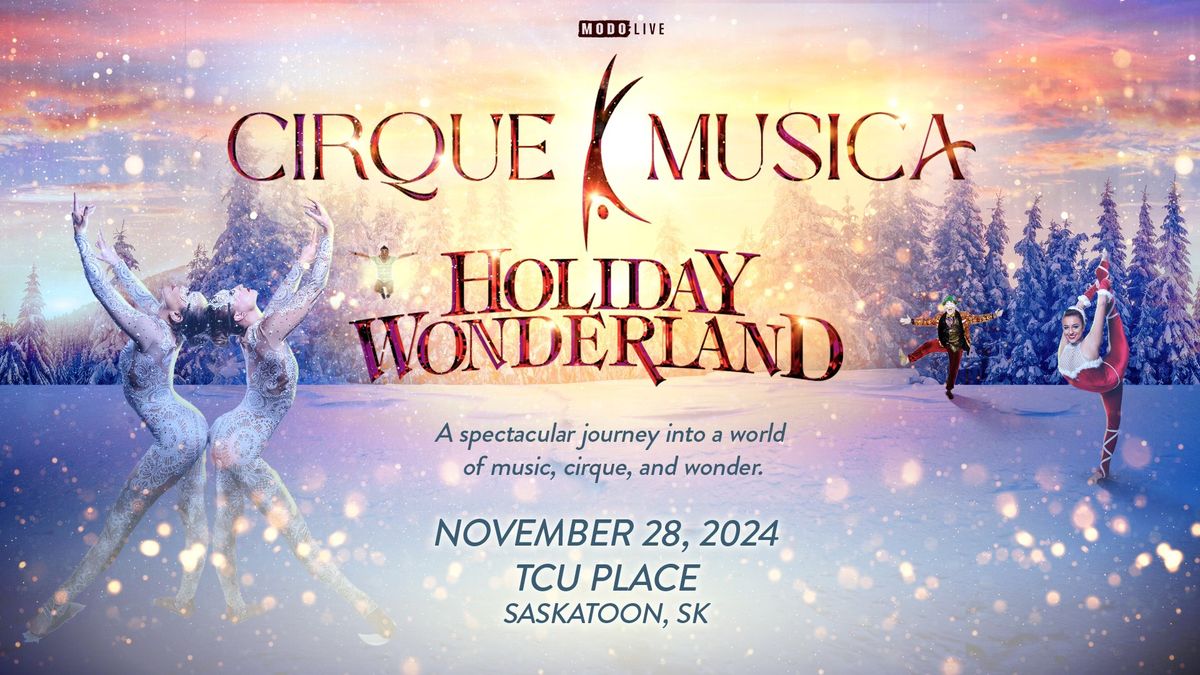 CIRQUE  MUSICA  HOLIDAY  WONDERLAND