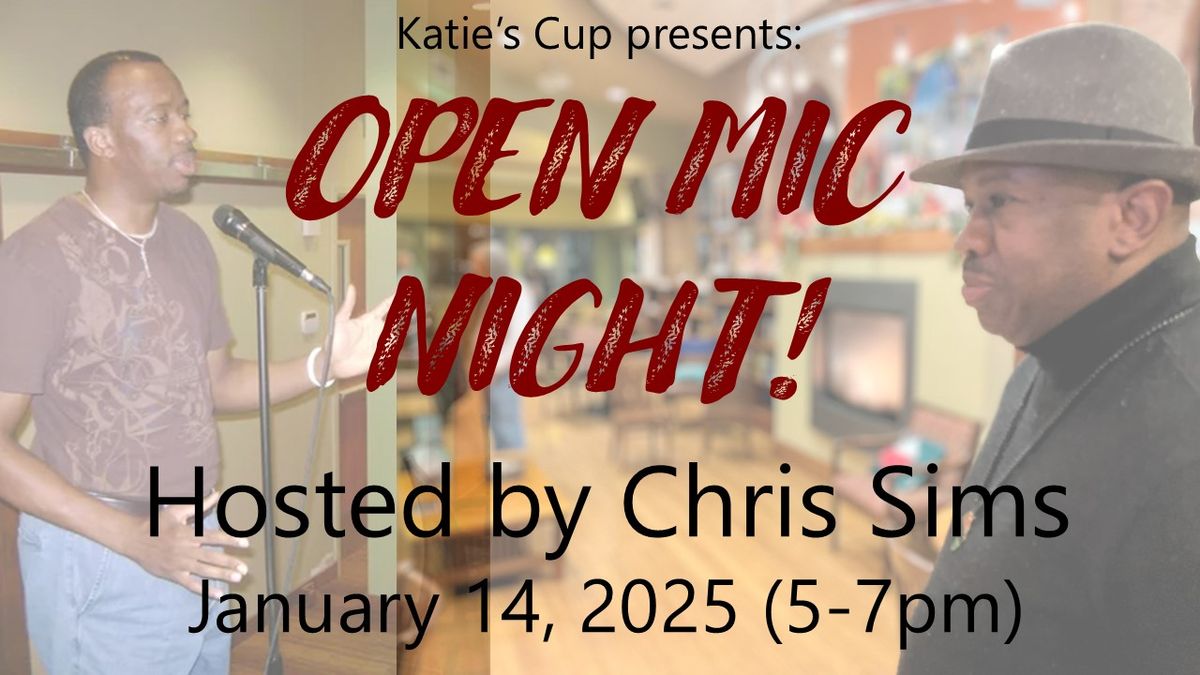 Open Mic Night - Hosted by Chris Sims