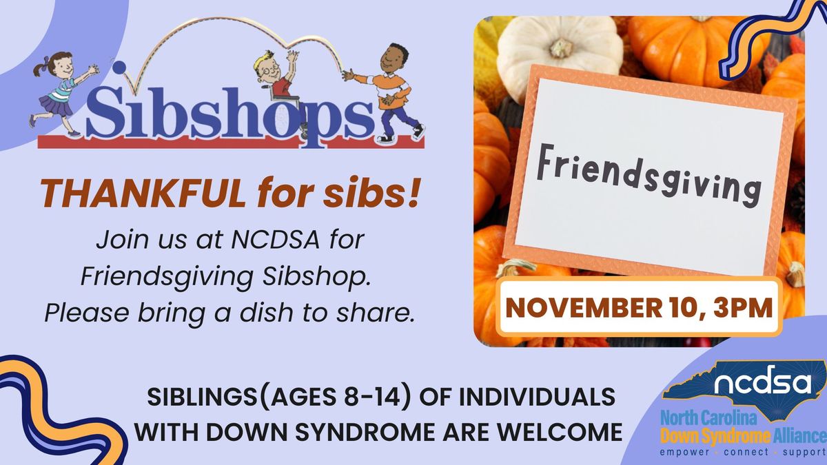 November Sibshop - Friendsgiving