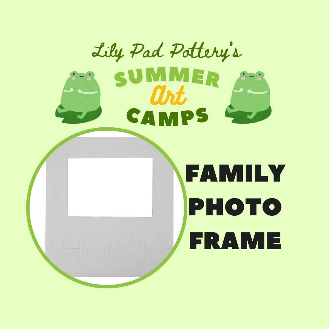 Summer Art Camp Week 4: Family Photo Frame (8-10 yo)