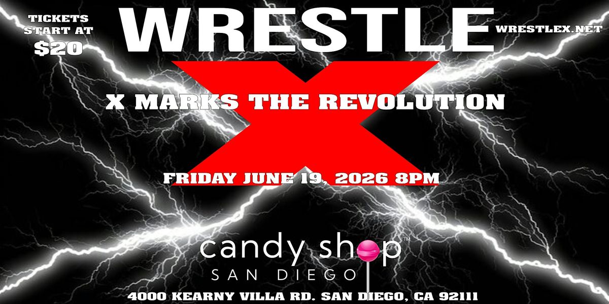 WRESTLE X presents X Marks The Revolution