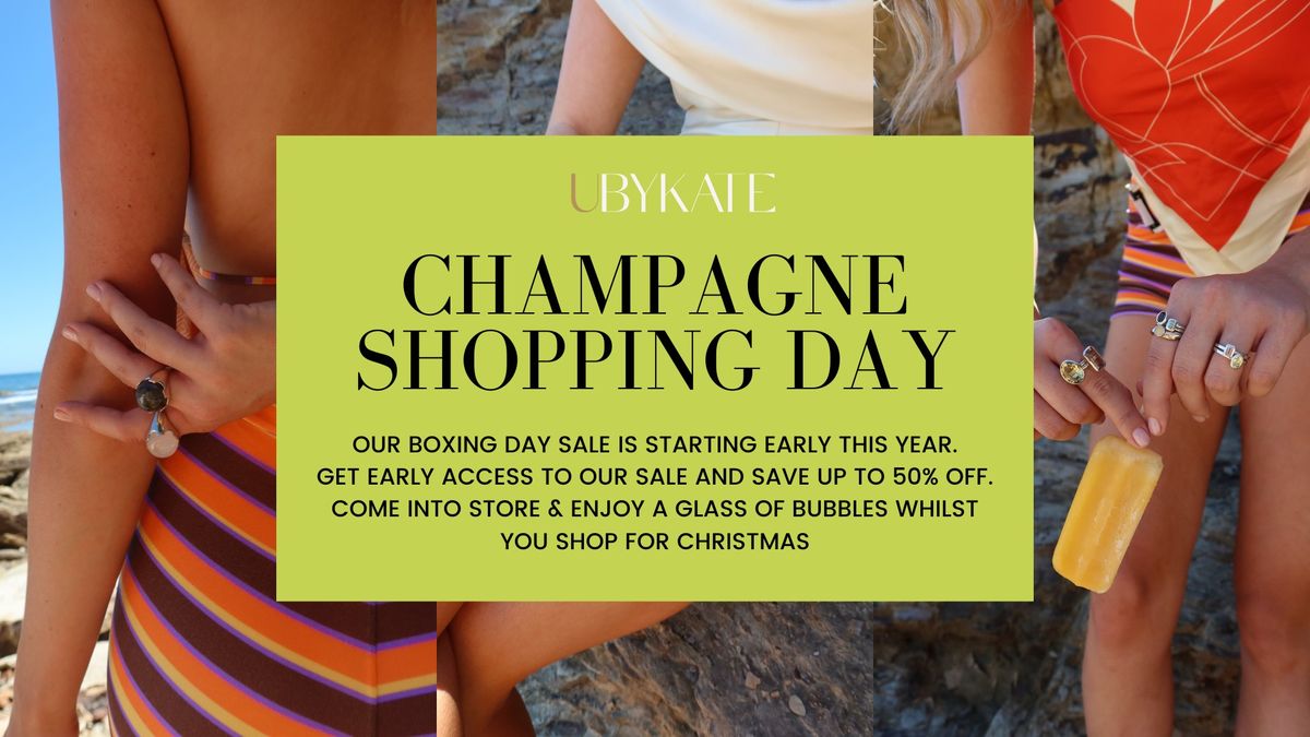 CHAMPAGNE SHOPPING DAY - Save Up to 50% OFF!