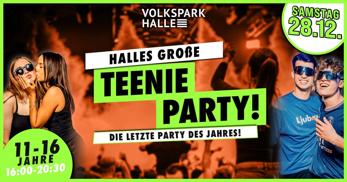 HALLES GROSSE TEENIEPARTY | Volkspark Halle | 28.12