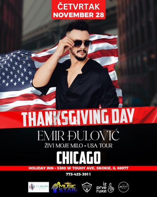 \ud83c\udf1fCHICAGO THANKSGIVING MEGAKONCERT - EMIR \u00d0ULOVI\u0106\ud83c\udf1f