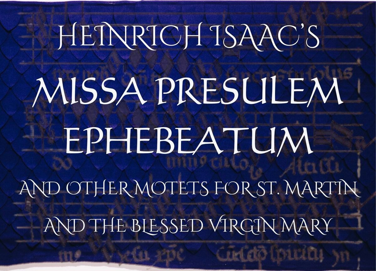 Heinrich Isaac\u2019s Missa Presulem Ephebeatum - Ballarat