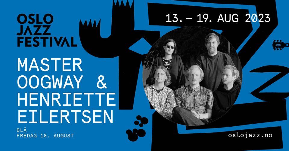 Master Oogway & Henriette Eilertsen | Oslojazz 2023