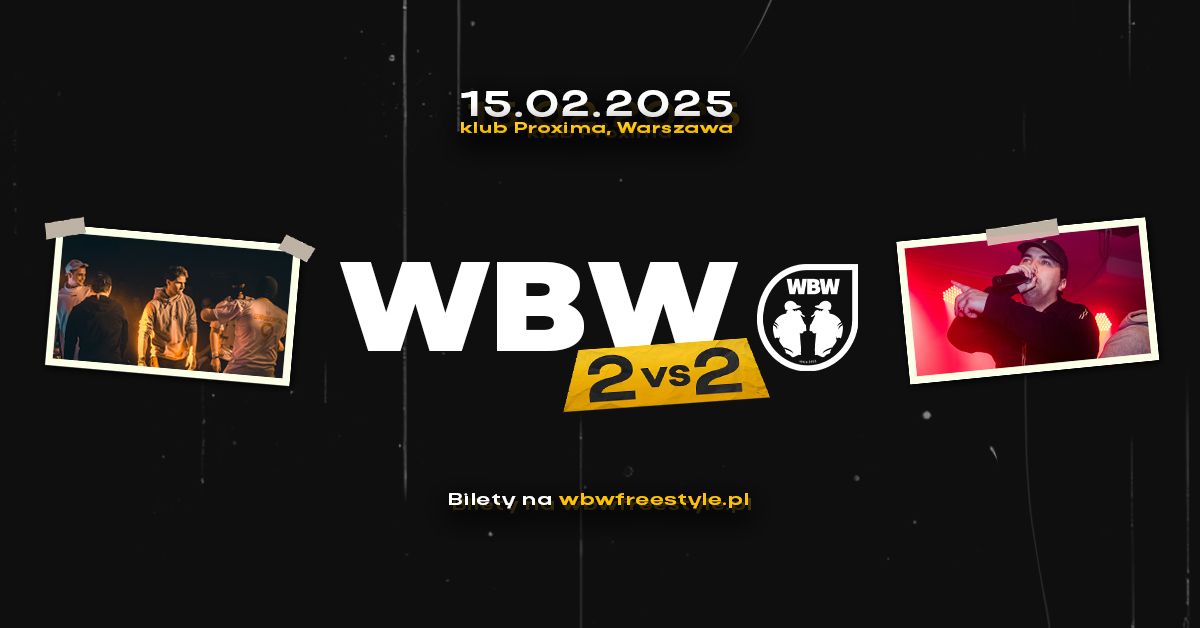 WBW 2vs2 ? Bitwa Freestyle \u00b7 WARSZAWA \u00b7 Bitwa Dw\u00f3jek \u00b7 IV edycja