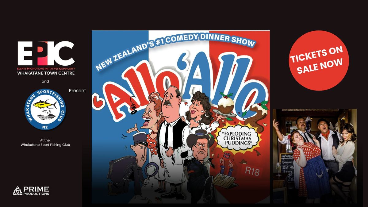 SOLD OUT EPIC 'Allo 'Allo Whakatane 2024