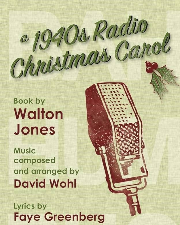 A 1940s Radio Christmas Carol (Full-length musical, dramatic comedy, 1940's\/WWII) 