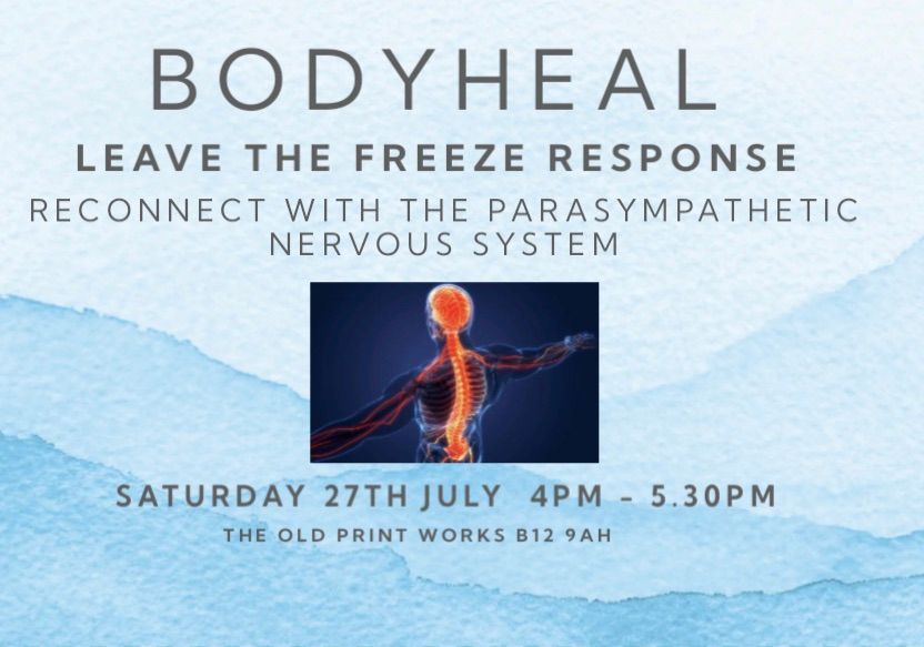 Leave the Freeze response and reconnecting with the body and the parasympathetic nervous system