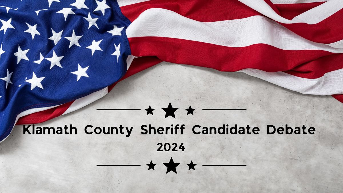 Klamath County Sheriff Candidate Debate 