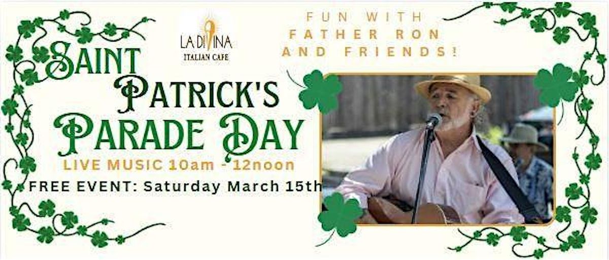 Father Ron and Friends: Live Music St Patrick's Parade Day 10a-12n Mar 15th