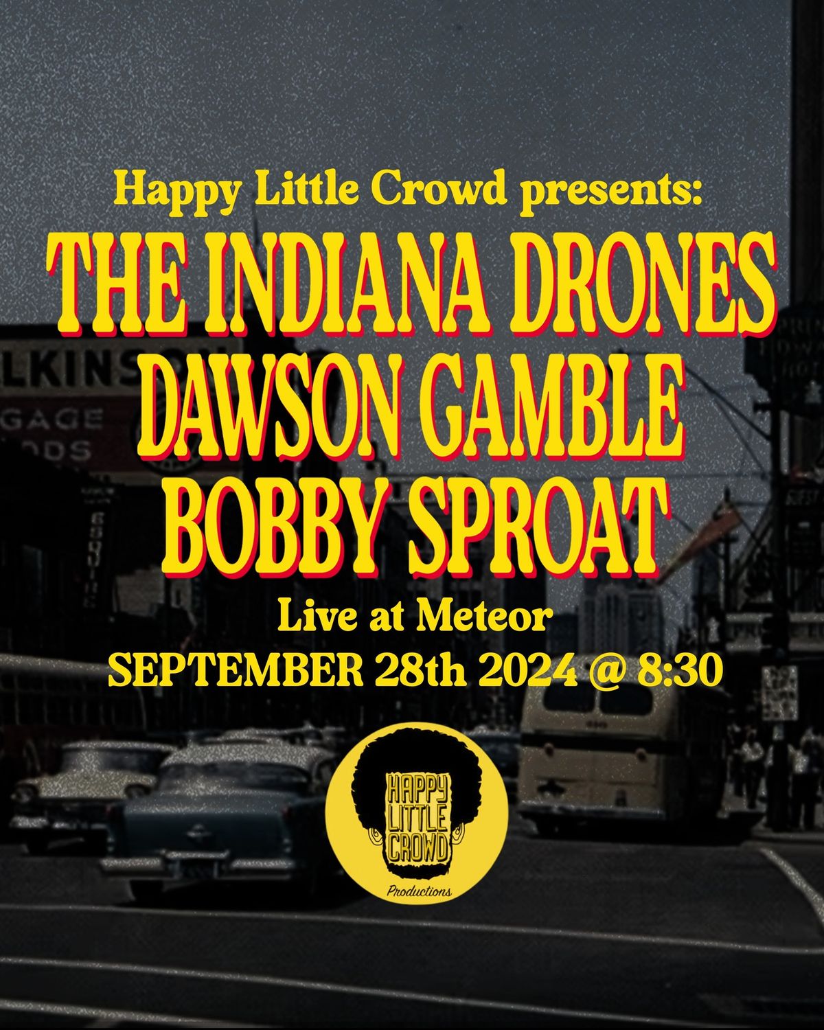 Dawson Gamble \/ The Indiana Drones \/ Bobby Sproat at Meteor 