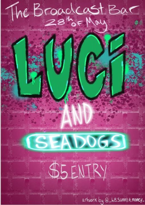 LUCI gig @ broadcast bar with SEADOGS