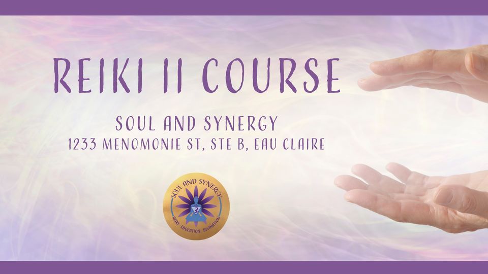 Reiki II - The Next Step In Your Journey