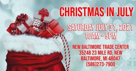Christmas In July Sales Oakland County Michigan 2021 Christmas In July 35248 23 Mile Rd New Baltimore Mi 48047 3600 United States 31 July 2021 Christmas In July Sales Oakland County Michigan 2021 Christmas In July 35248 23 Mile Rd New Baltimore Mi 48047 3600 United States 31 July 2021