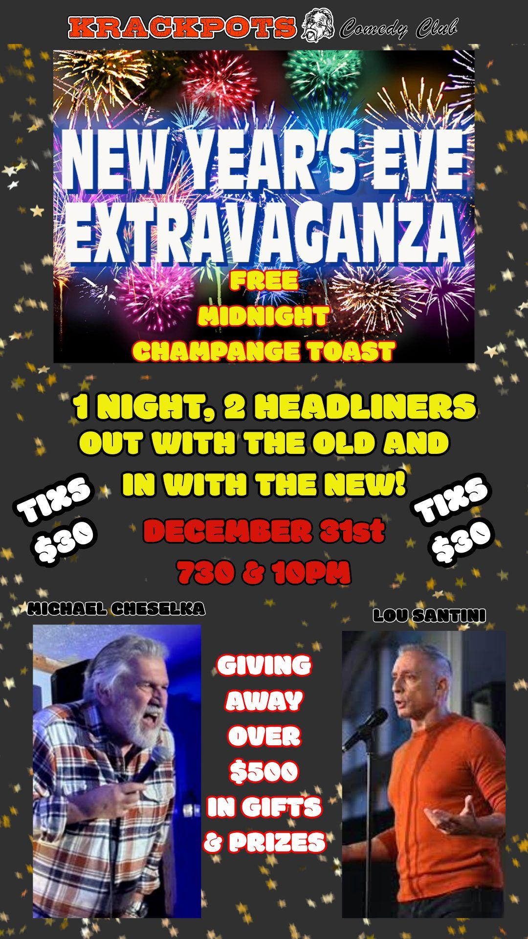 NEW YEAR'S EVE EXTRAVAGANZA AT KRACKPOTS COMEDY CLUB 