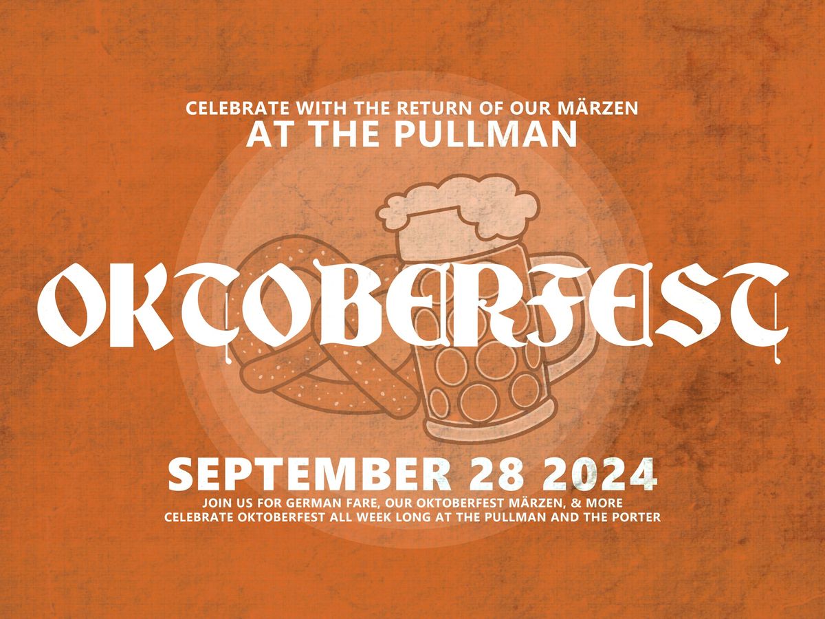 Oktoberfest at the Pullman