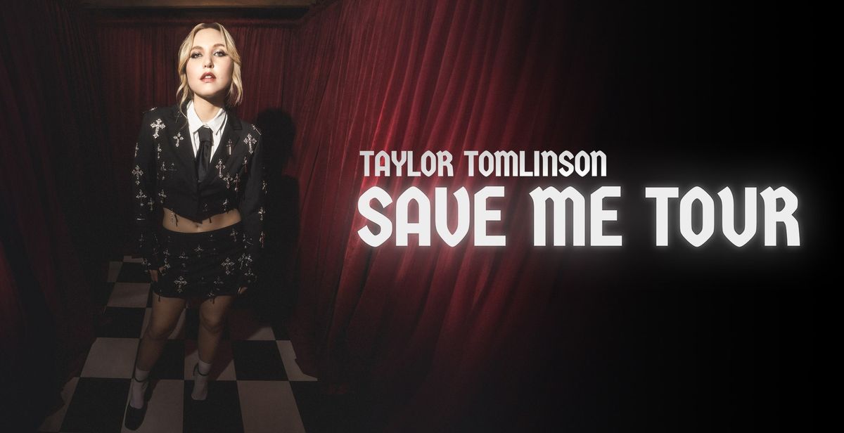 Taylor Tomlinson: The Save Me Tour