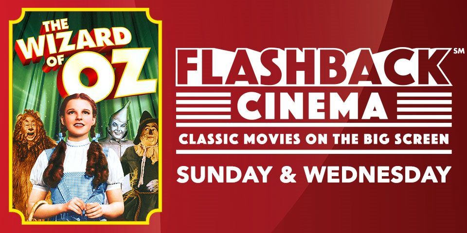 Flashback Cinema - The Wizard of Oz