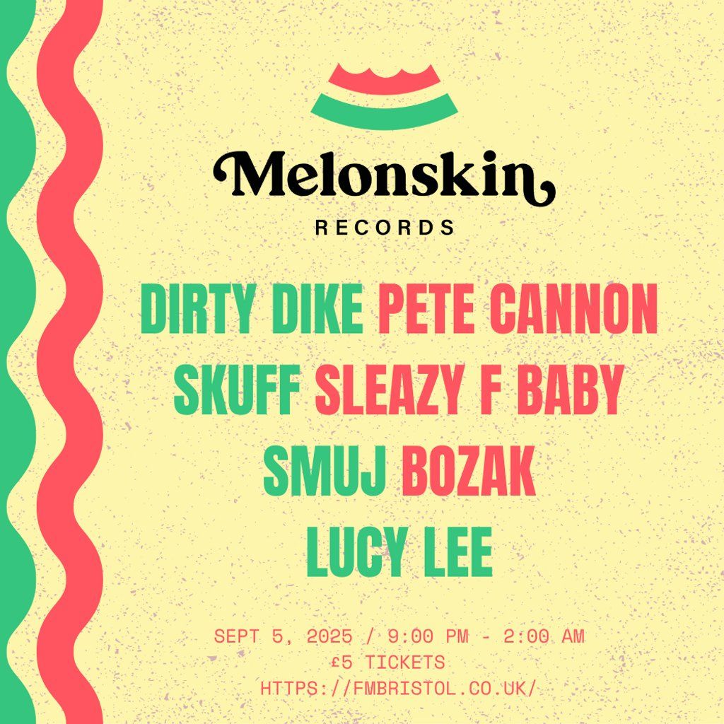 Melonskin Records: Dirty Dike, Pete Cannon, Skuff + more!