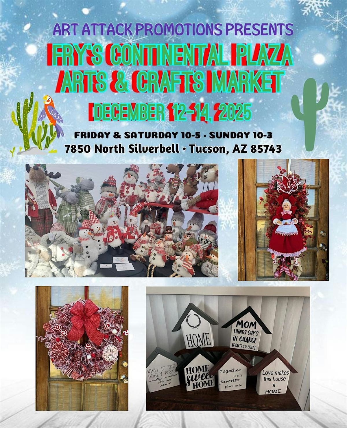 Holiday Arts & Crafts Market, 7850 N Silverbell, Marana, Az  Dec 12-14, 25